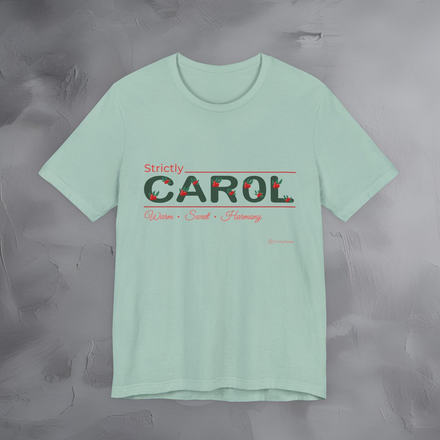 Strictly Carol — T-Shirt