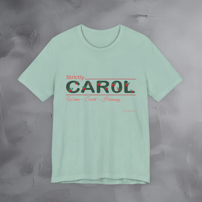 Strictly Carol — T-Shirt