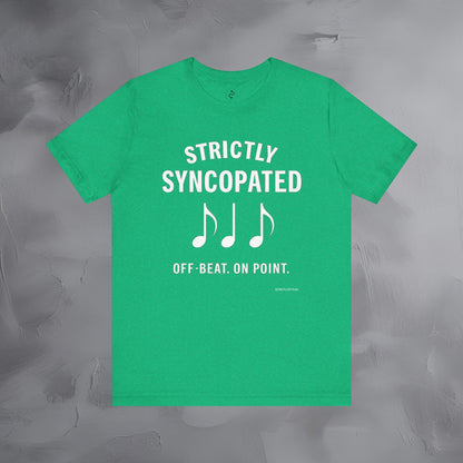 Strictly Syncompated T-Shirt – Off Beat On Point Jazz Rhythm Tee