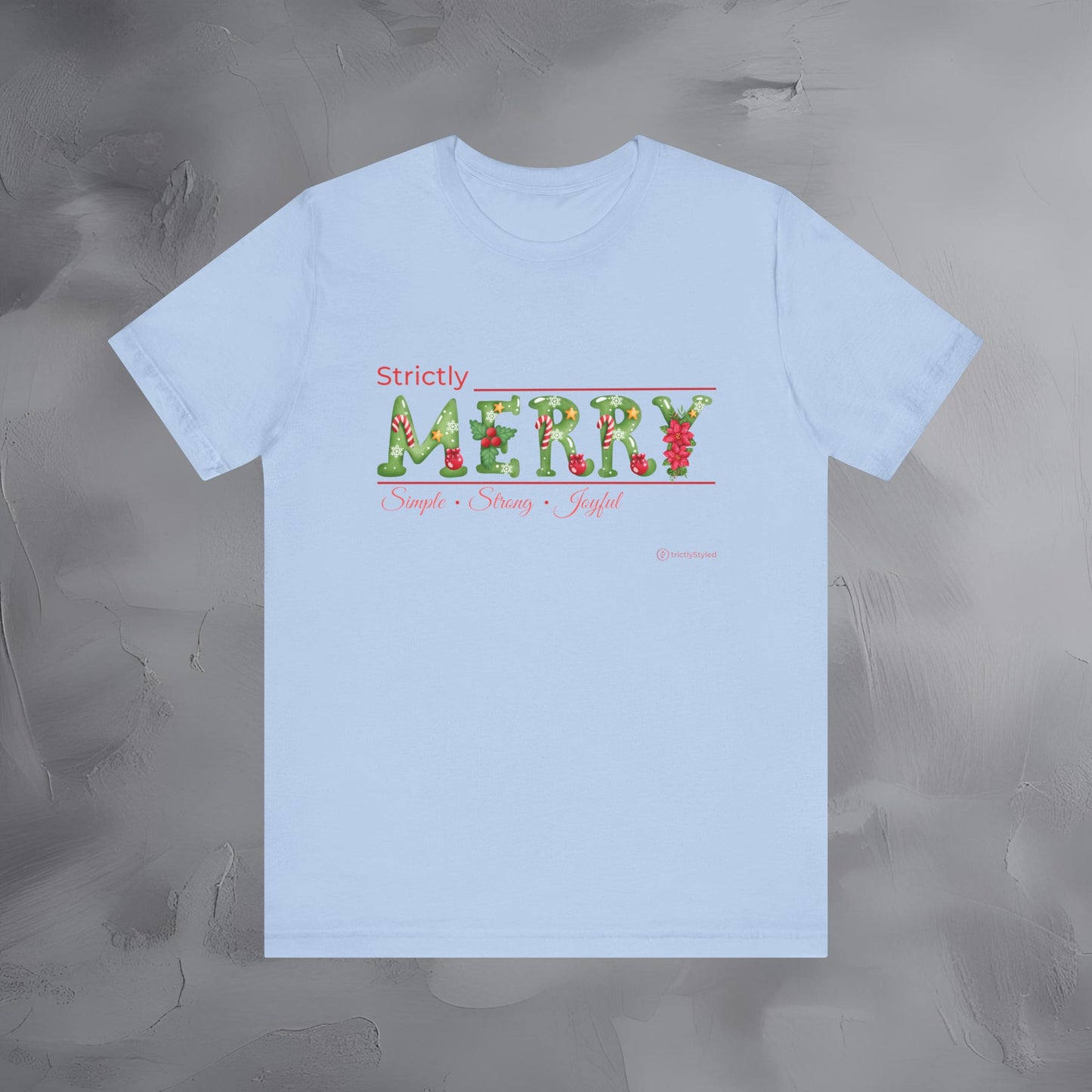 Strictly Merry – Simple • Strong • Joyful - Minimal Christmas Inspiration Shirt