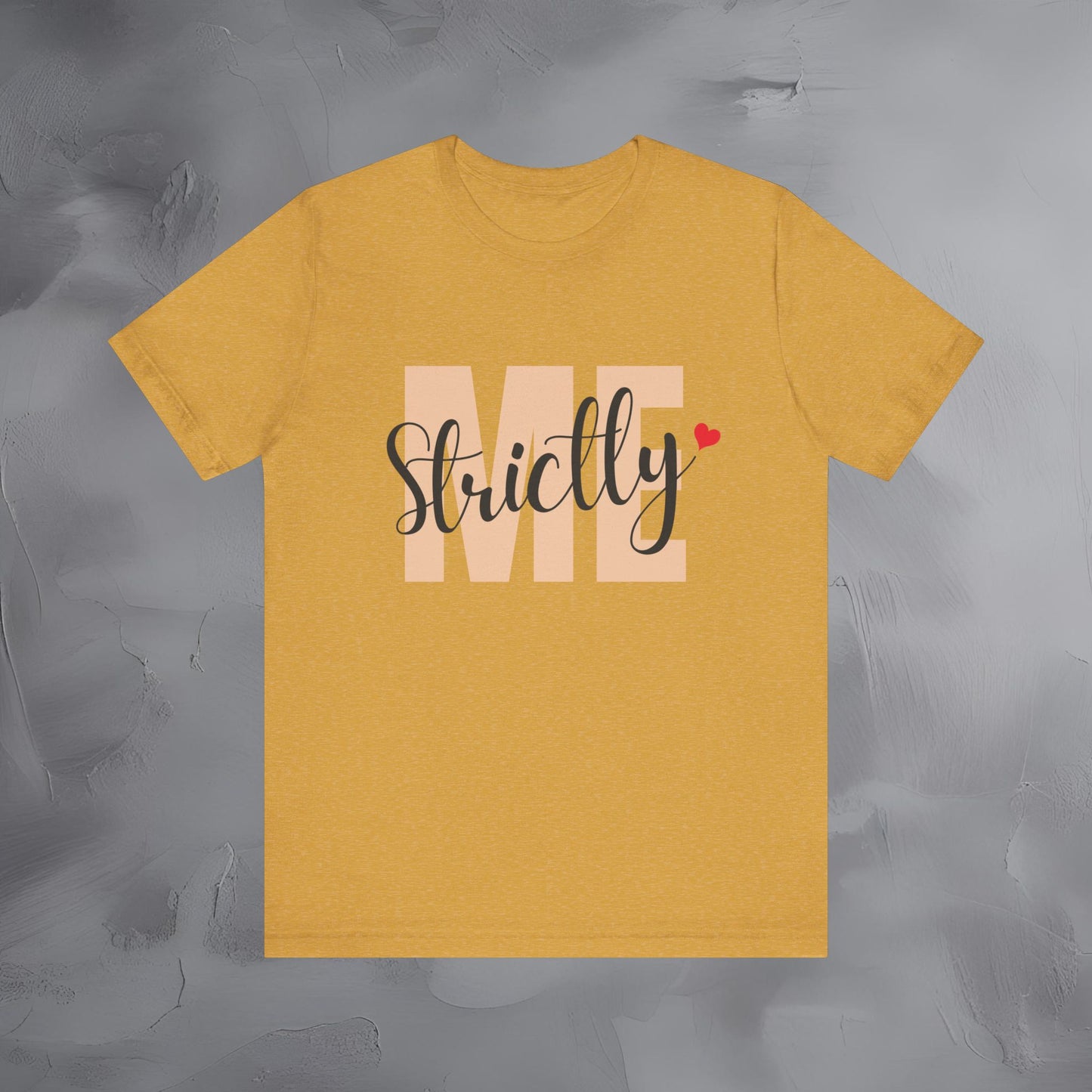 Strictly Me Shirt
