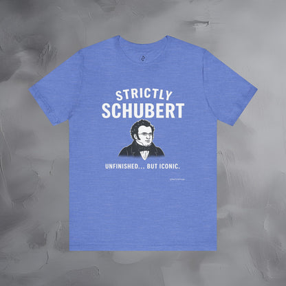 Strictly Schubert T-Shirt – Unfinished but Iconic Classical Music Tee