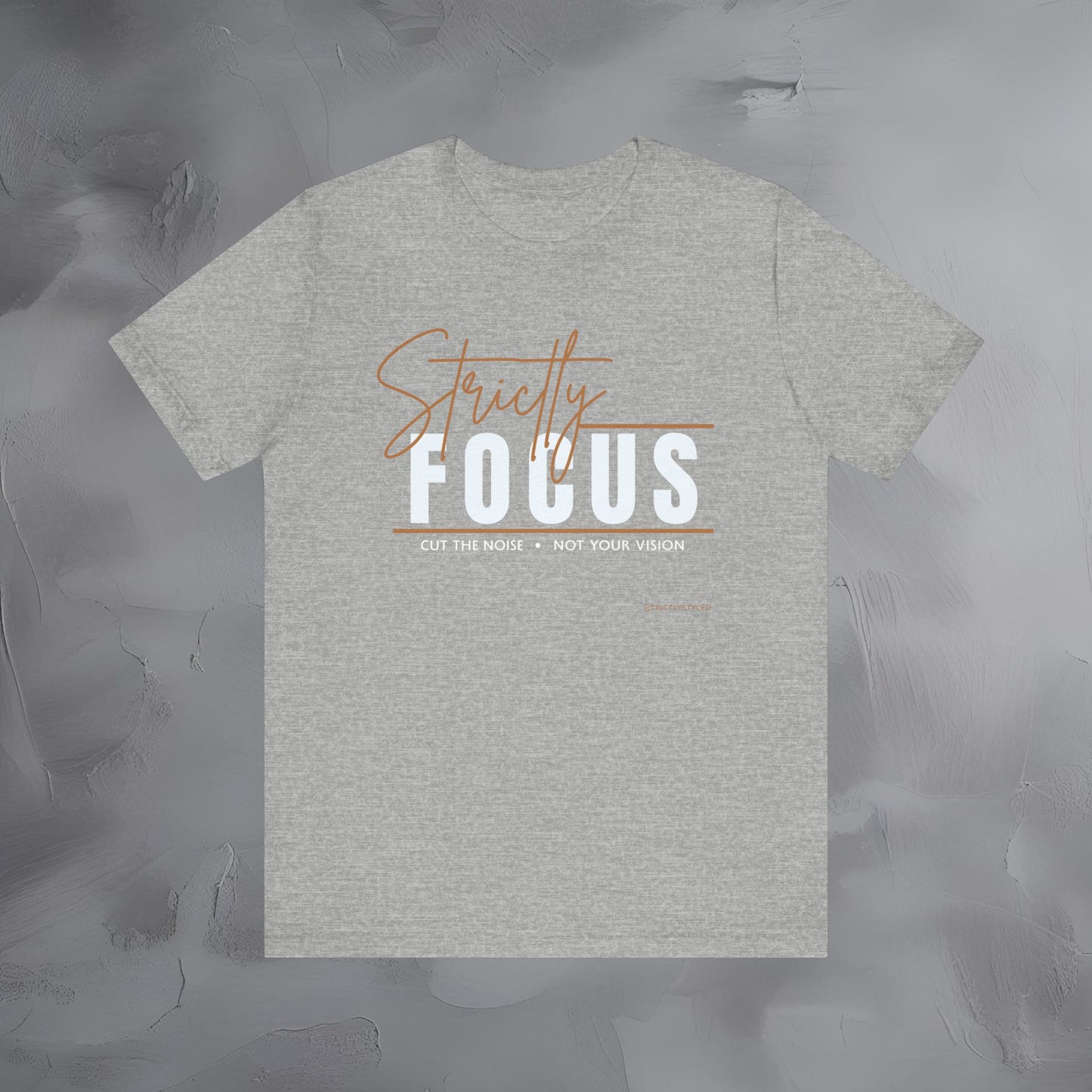 Strictly Focus T-Shirt – Cut the Noise, Not Your Vision
