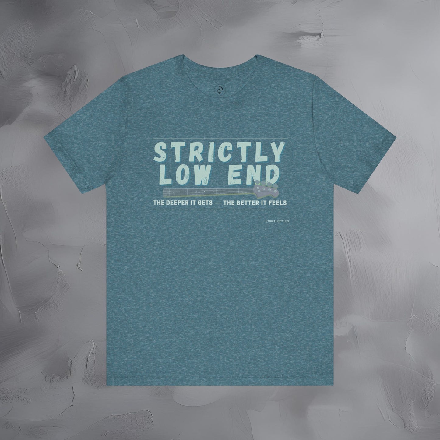 Strictly Low End T-Shirt – Bass Player Graphic Tee | Musician Shirt