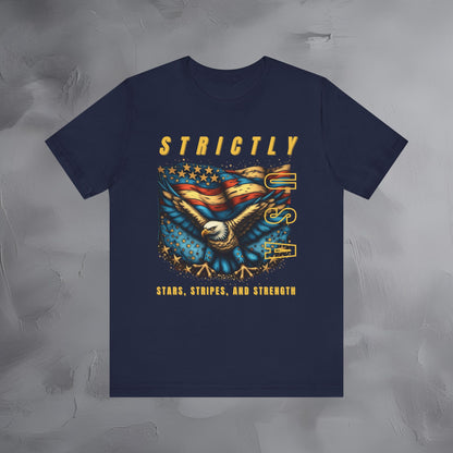 Strictly USA Stars, Stripes, and Strength Independence Day T-Shirt