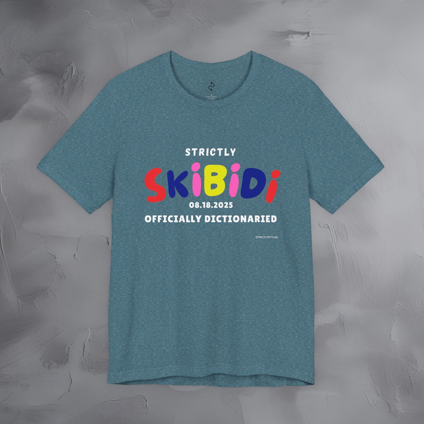 Strictly Skibidi T-Shirt - Officially Dictonaried - Fun Meme Shirt