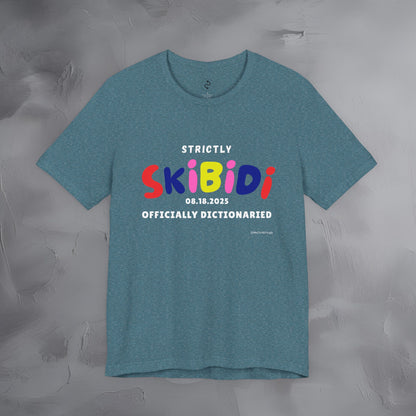 Strictly Skibidi T-Shirt - Officially Dictonaried - Fun Meme Shirt