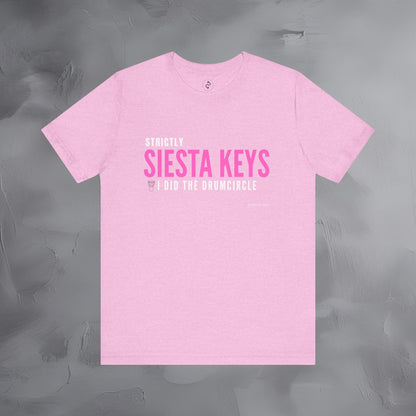 Strictly Siesta Key – I Did the Drum Circle T-Shirt | Sarasota Beach Sunset Drum Circle Graphic Tee