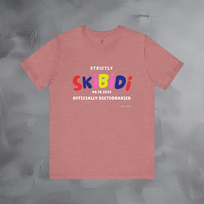 Strictly Skibidi T-Shirt - Officially Dictonaried - Fun Meme Shirt