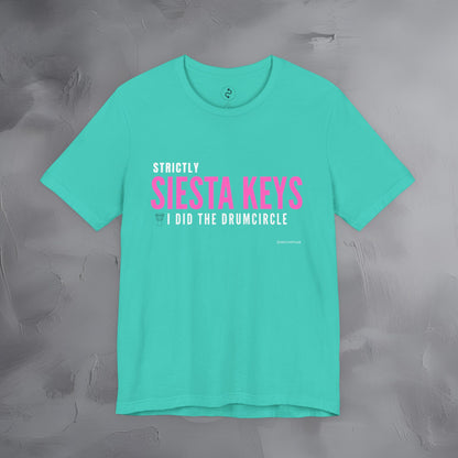 Strictly Siesta Key – I Did the Drum Circle T-Shirt | Sarasota Beach Sunset Drum Circle Graphic Tee