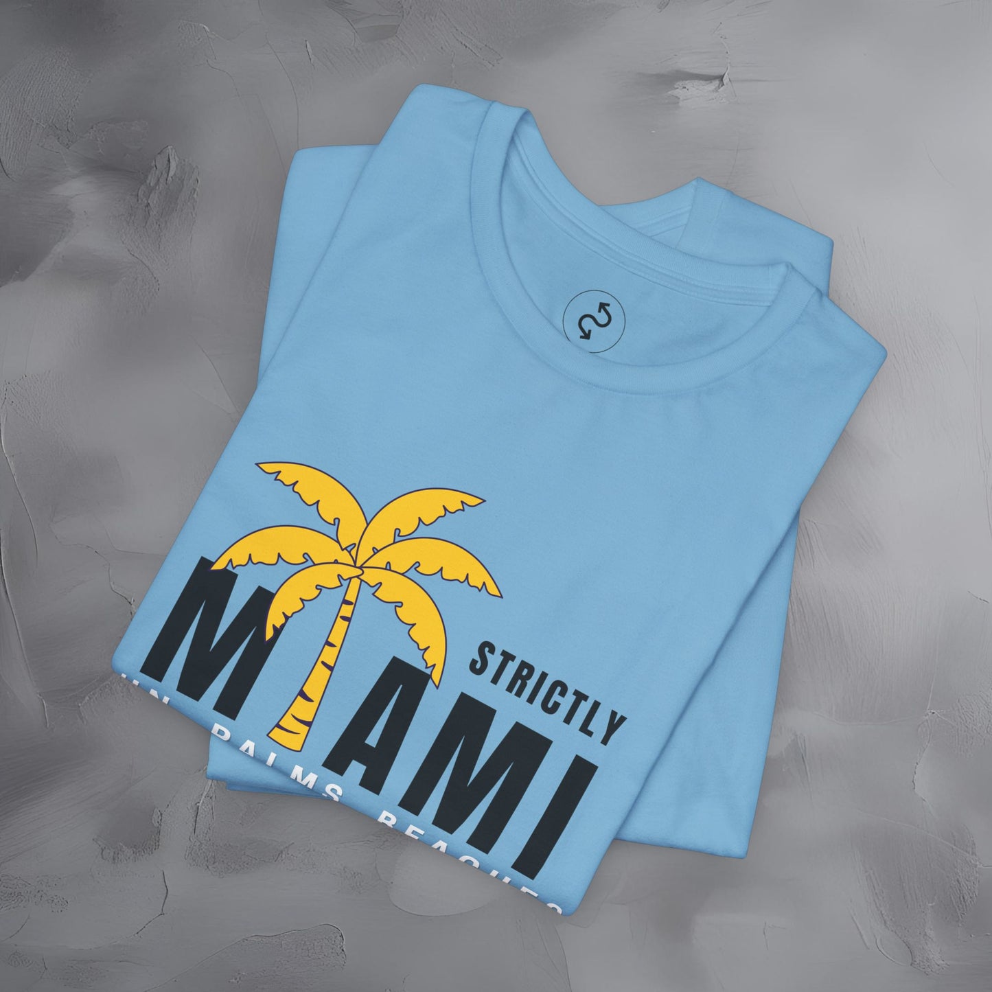 Strictly Miami T-Shirt – Sun Palms Beaches City Vibes Tee