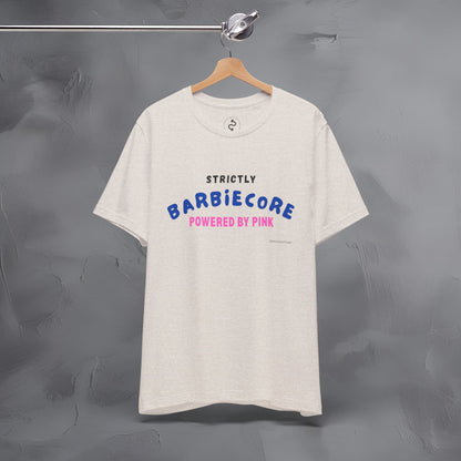 Strictly Barbiecore T-Shirt – Powered by Pink - Aesthetic Graphic Tee