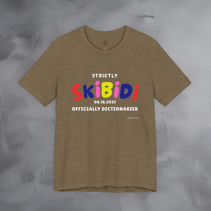 Strictly Skibidi T-Shirt - Officially Dictonaried - Fun Meme Shirt