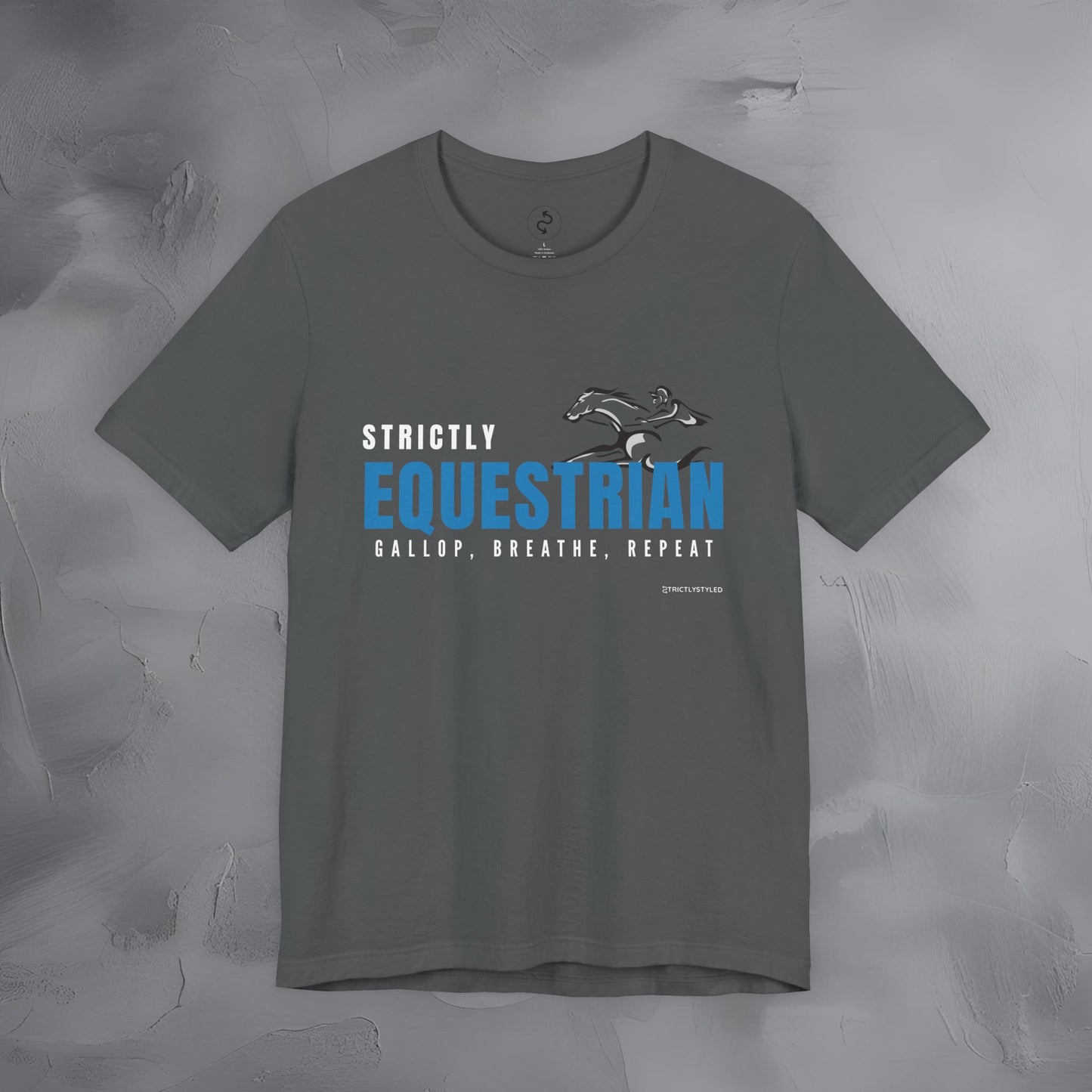 Strictly Equestrian T-Shirt – Horse Rider Graphic Tee | Equestrian Style