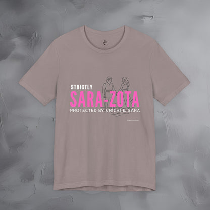 Strictly Sara-Zota T-Shirt – Protected by Chichi and Sarah Sarasota Tee