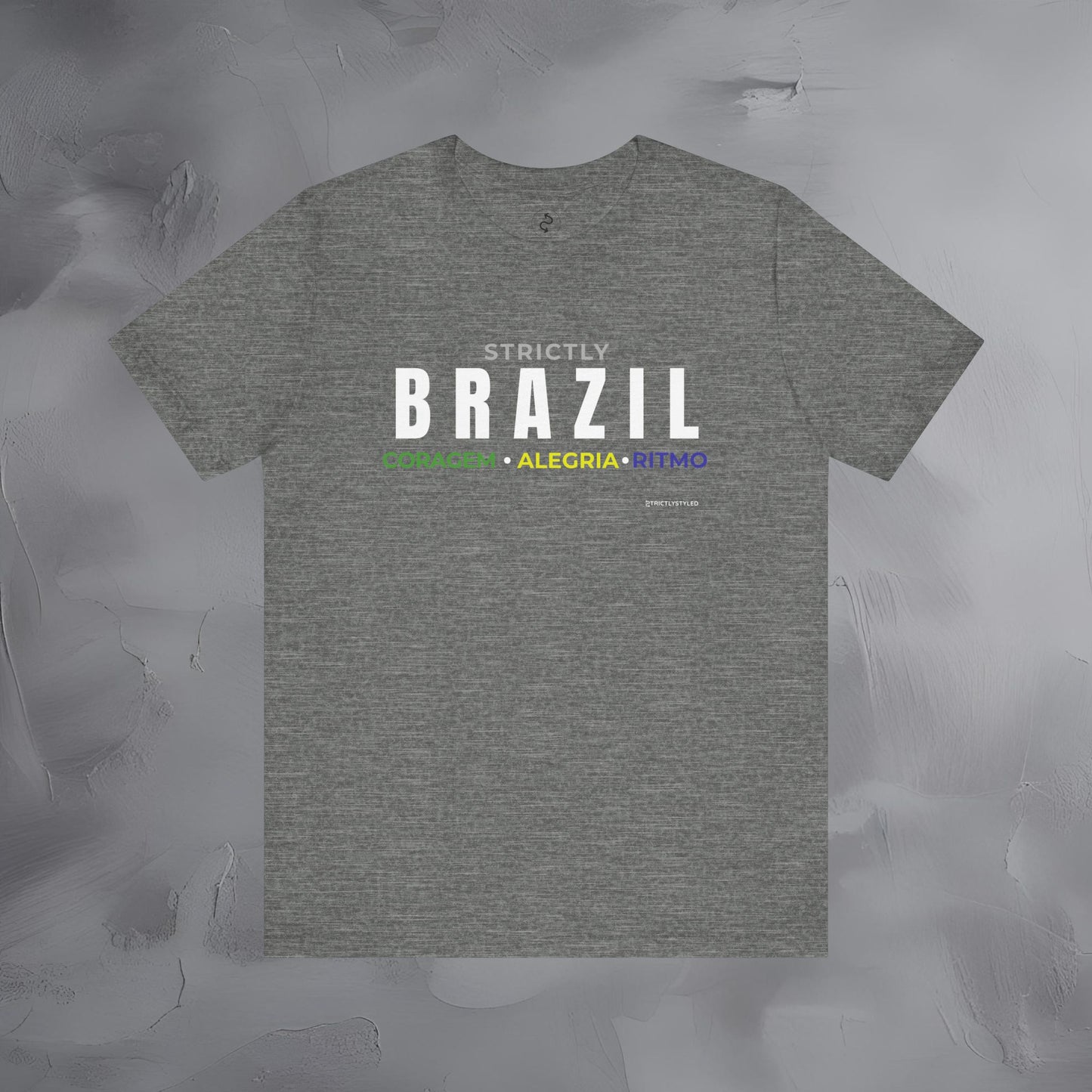 Strictly Brazil – Coragem, Alegria, Ritmo T-Shirt | Brazilian Culture Graphic Tee | Samba Carnival Lifestyle Shirt