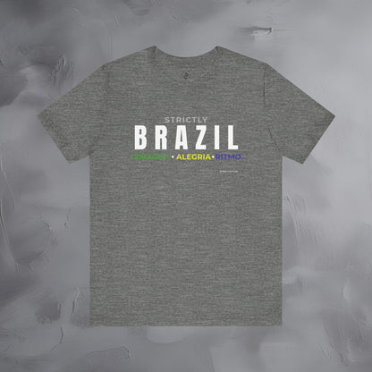 Strictly Brazil – Coragem, Alegria, Ritmo T-Shirt | Brazilian Culture Graphic Tee | Samba Carnival Lifestyle Shirt