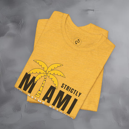 Strictly Miami T-Shirt – Sun Palms Beaches City Vibes Tee