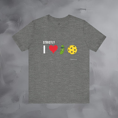 Strictly I Love Pickleball T-Shirt – Fun Pickle & Ball Graphic Tee