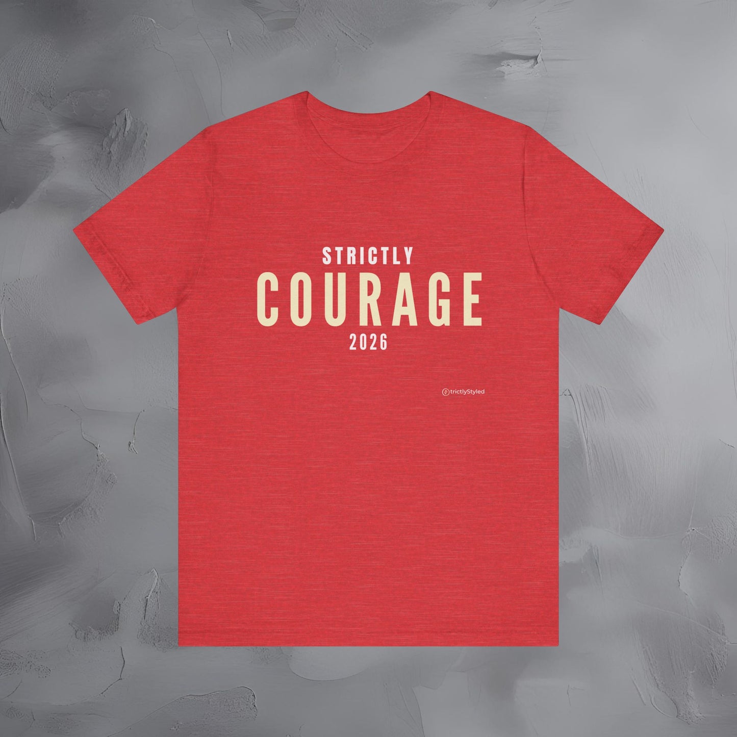 Strictly Courage Shirt Minimalist New Year Intention T Shirt Unisex Graphic Tee