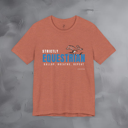 Strictly Equestrian T-Shirt – Horse Rider Graphic Tee | Equestrian Style