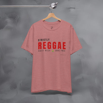 Strictly Reggae – Bass Deep. Soul Free. T-Shirt | Reggae Music Graphic Tee | Jamaican Roots Lifestyle Shirt