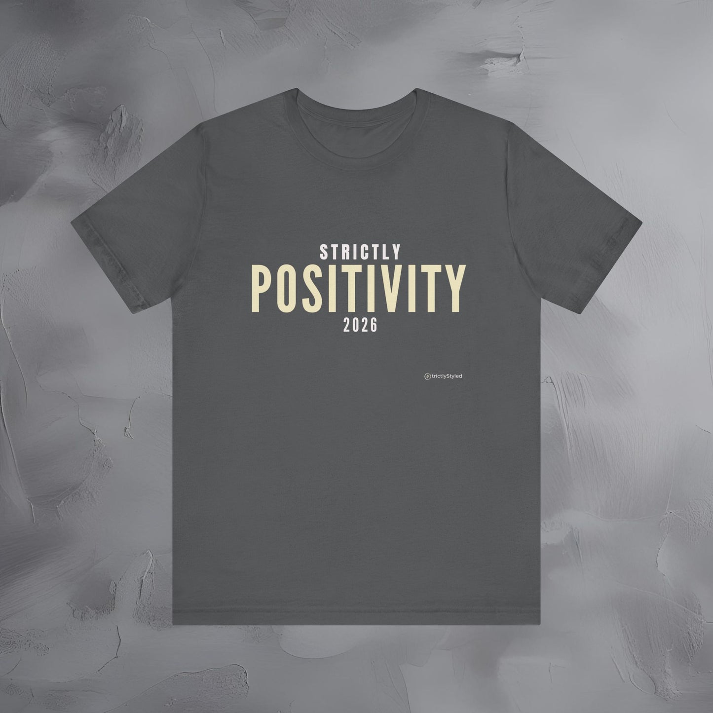 Strictly Positivity Shirt Minimalist New Year Intention T Shirt Unisex Graphic Tee