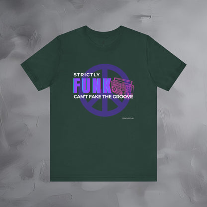 Strictly Funk T-Shirt – Can’t Fake the Groove – Funk Music Graphic Tee