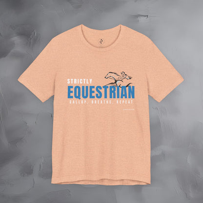Strictly Equestrian T-Shirt – Horse Rider Graphic Tee | Equestrian Style