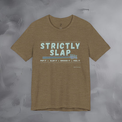Strictly Slap T-Shirt – Funk Bass Graphic Tee - Bassist Style
