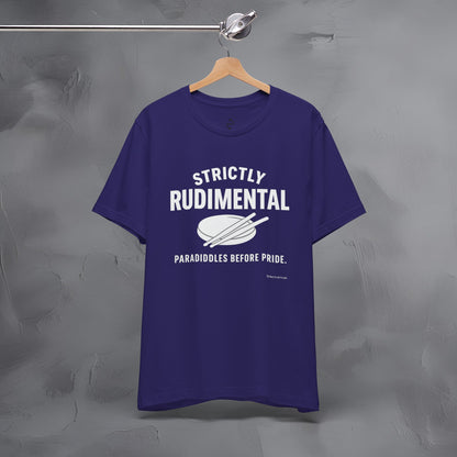 Strictly Rudimental T-Shirt – Paradiddles Before Pride Drummer Tee