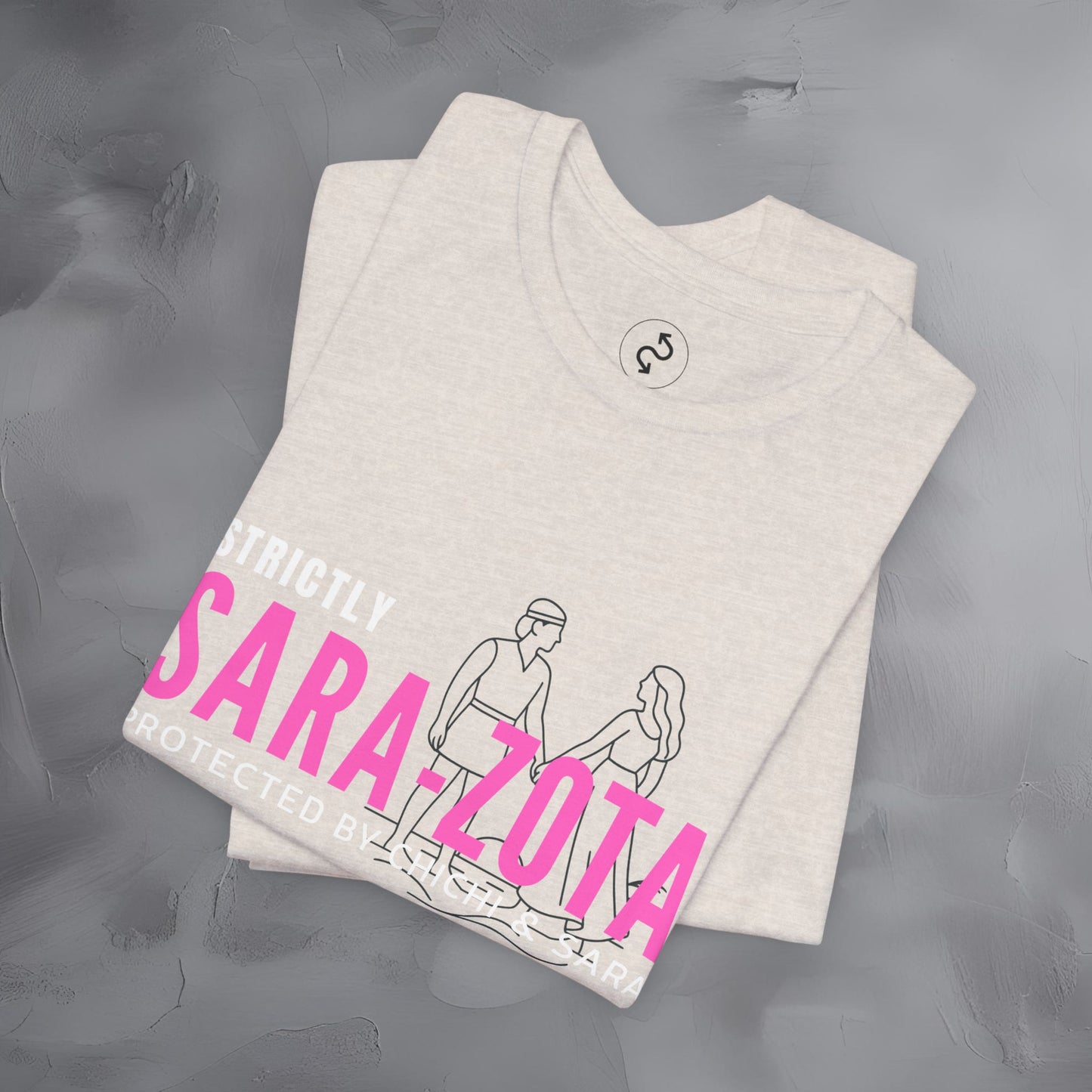 Strictly Sara-Zota T-Shirt – Protected by Chichi and Sarah Sarasota Tee