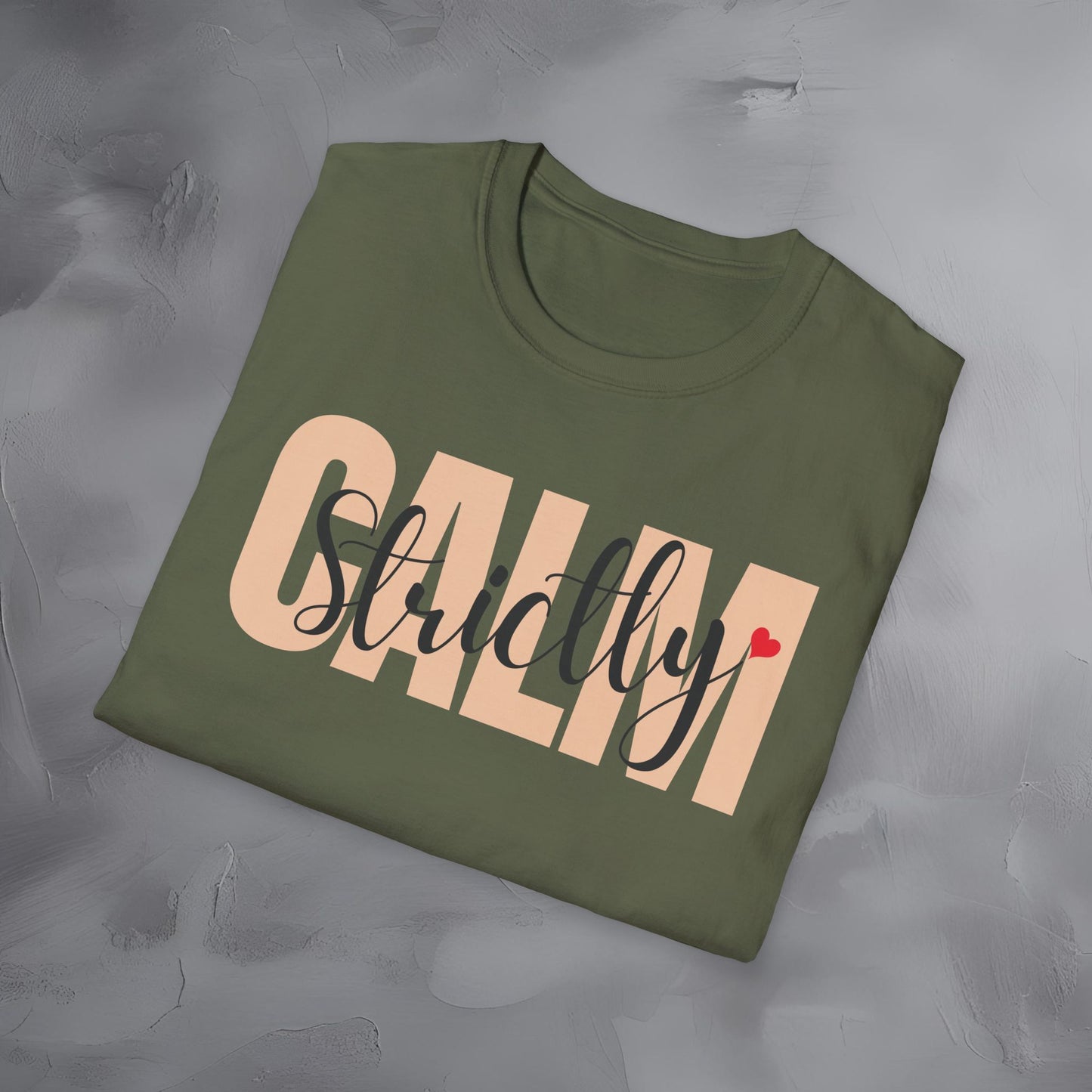 Strictly Calm T-Shirt