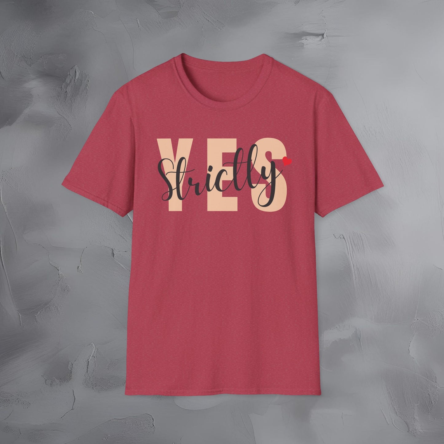 Strictly Yes T-Shirt