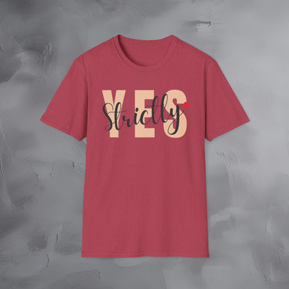 Strictly Yes T-Shirt