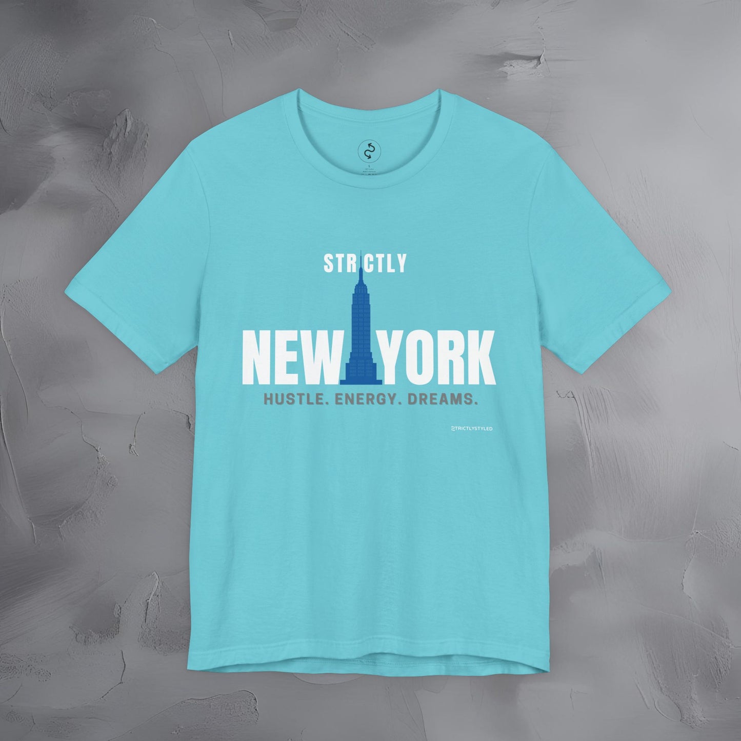 Strictly New York – Hustle, Energy, Dreams T-Shirt | NYC Streetwear Graphic Tee | Modern City Lifestyle Shirt
