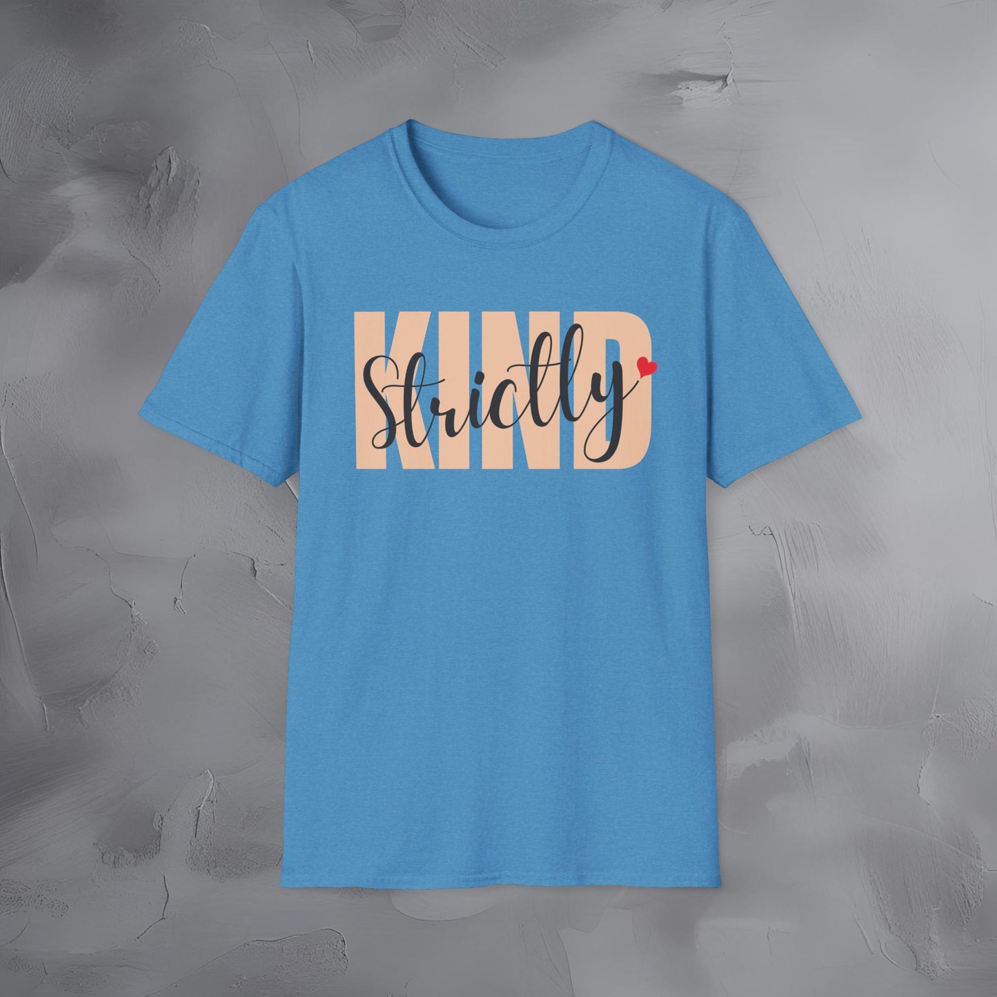 Strictly Kind T-Shirt