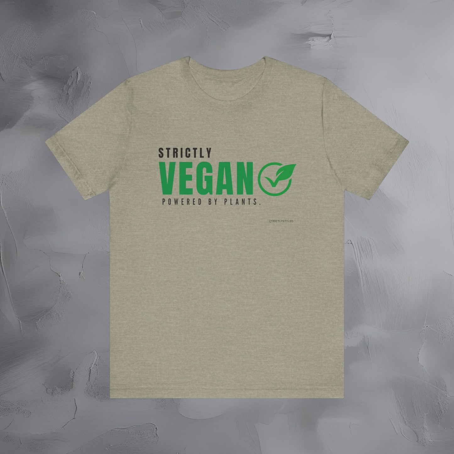 Strictly Vegan – Powered by Plants T-Shirt - Vegan Lifestyle Graphic Tee - Plant-Based Living Shirt