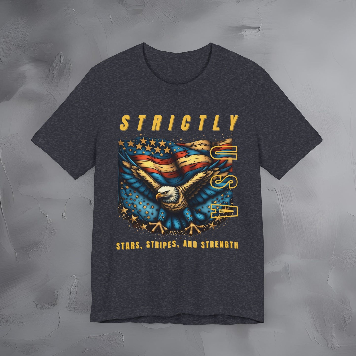 Strictly USA Stars, Stripes, and Strength Independence Day T-Shirt