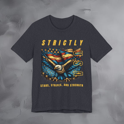 Strictly USA Stars, Stripes, and Strength Independence Day T-Shirt