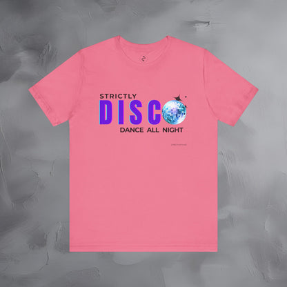 Strictly Disco T-Shirt – Retro Dance Graphic Tee - Dance All Night