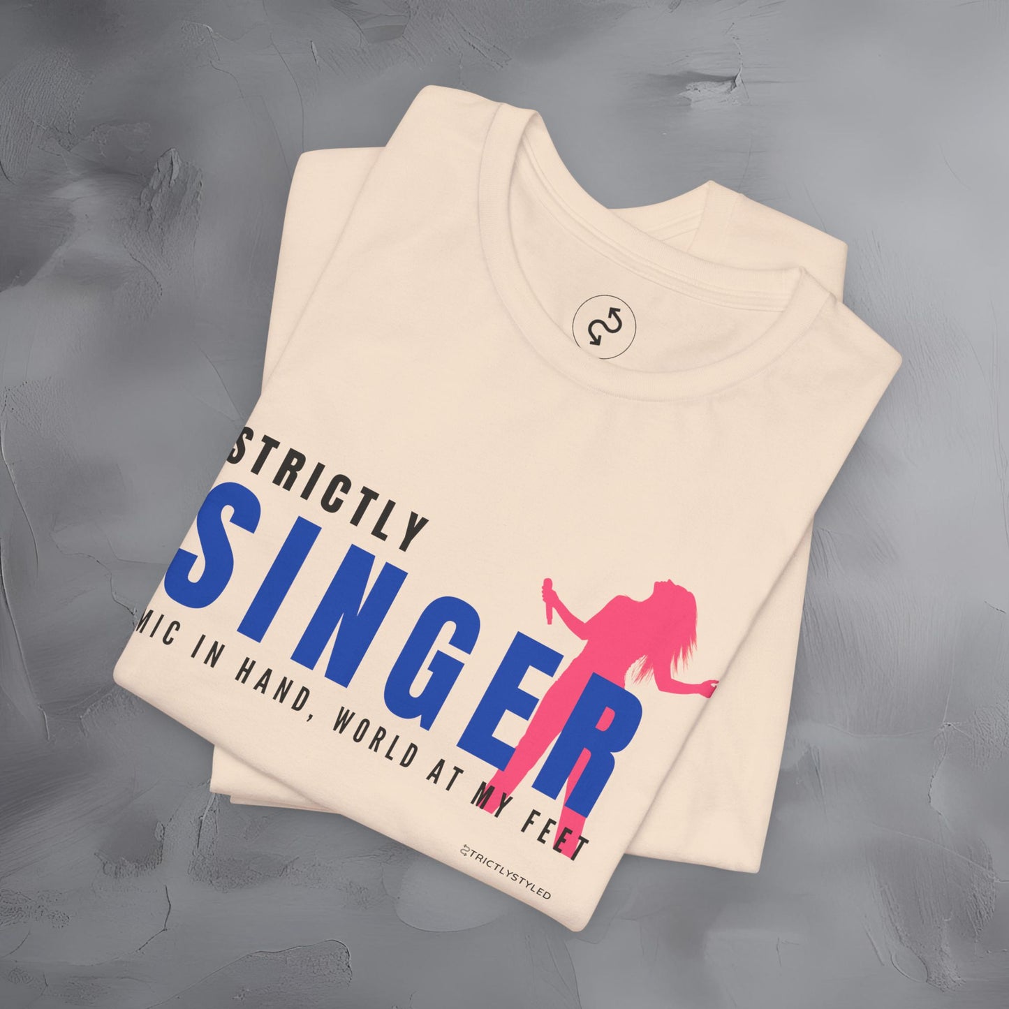 Strictly Singer T-Shirt – Voice of Style | Musician Graphic Tee