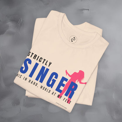 Strictly Singer T-Shirt – Voice of Style | Musician Graphic Tee