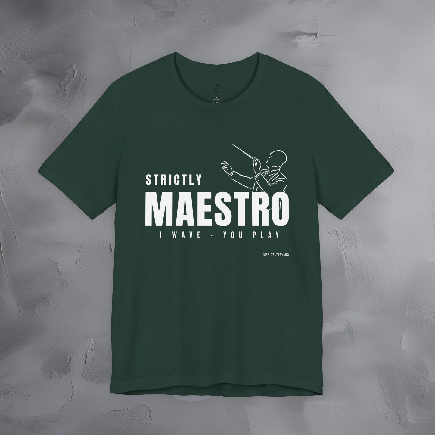 Strictly Maestro T-Shirt – Conductor & Musician Graphic Tee