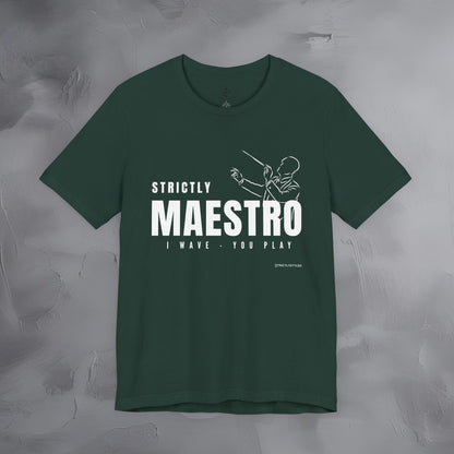 Strictly Maestro T-Shirt – Conductor & Musician Graphic Tee