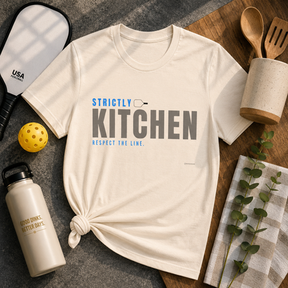 Strictly Kitchen Respect the Line Pickleball T Shirt